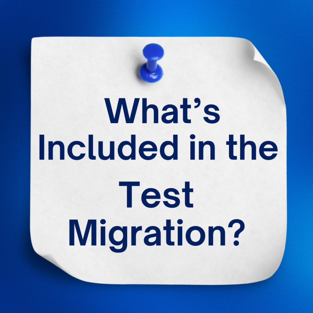 What is included in the test migration
