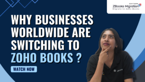 A ZBooks Migration consultant looking upward beside text that reads “Why Businesses Worldwide Are Switching to Zoho Books?” on a blue business-themed background.