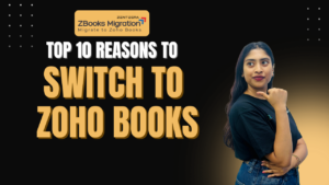 A ZBooks Migration consultant standing beside text that reads “Top 10 Reasons to Switch to Zoho Books” on a black and gold business-themed background.