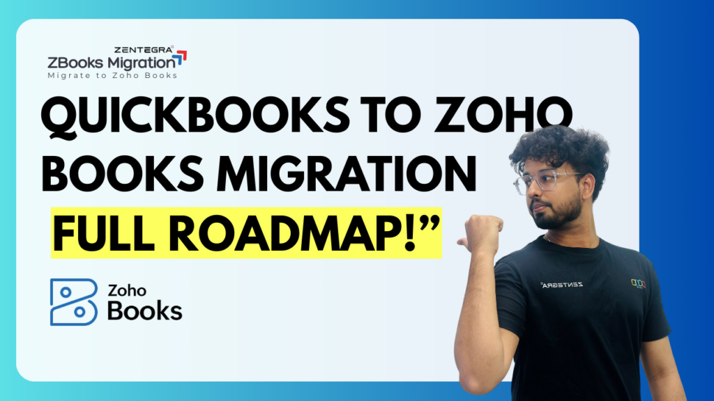 Switch from QuickBooks to ZOHO Books: A Complete Guide for Seamless Accounting Migration